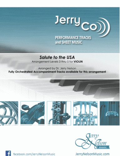 Salute to the USA  (Arrangements Level 3-5 for VIOLIN  + Written Acc) (arr. Dr Jerry Nelson)
