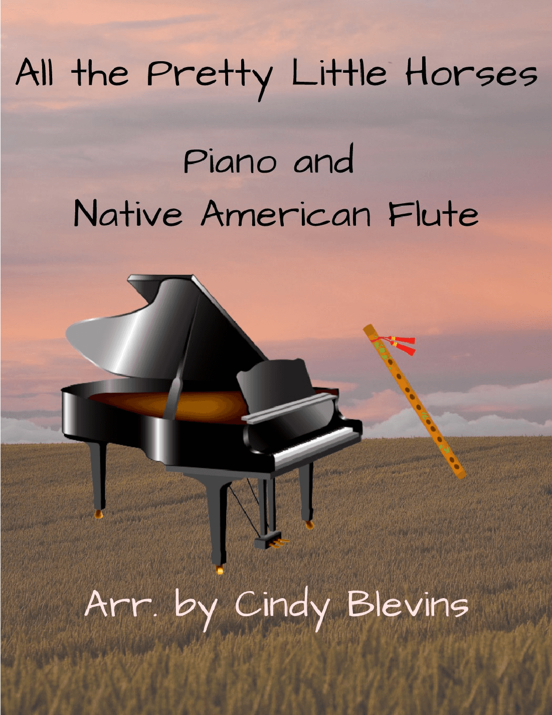 All the Pretty Little Horses, for Piano and Native American Flute (arr. Cindy Blevins)