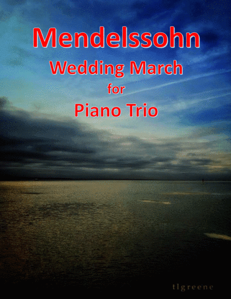 Mendelssohn: Wedding March for Piano Trio (arr. James M. Guthrie, ASCAP)
