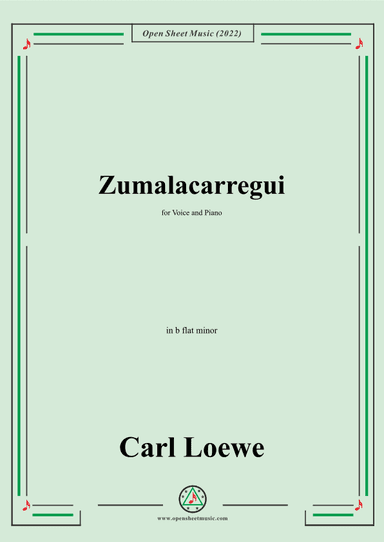 Loewe-Zumalacarregui,in b flat minor,for Voice and Piano (arr. OSM Press)