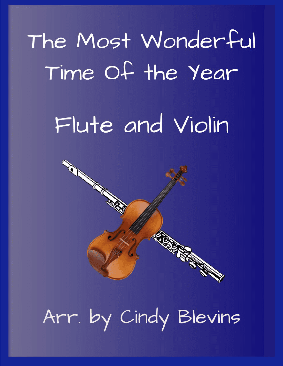 The Most Wonderful Time Of The Year (arr. Cindy Blevins)