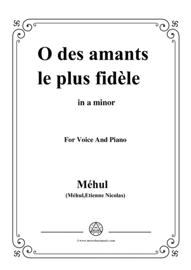 Mehul-O des amants le plus fidèle,from 'Ariodant',in a minor,for Voice and Piano (arr. MSM)