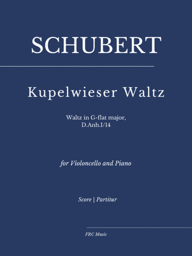 Kupelwieser Waltz (for Violoncello and Piano) from Waltz in G-flat major, D.Anh.I/14 (arr. Flavio Regis Cunha)