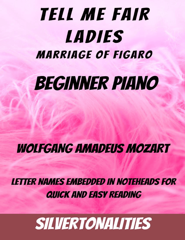 Tell Me Fair Ladies Marriage of Figaro Beginner Piano Sheet Music (arr. SilverTonalities)