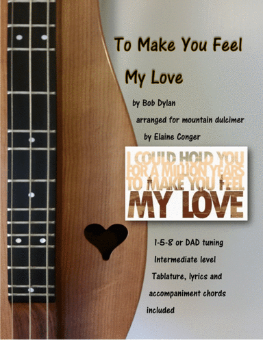 To Make You Feel My Love (arr. Elaine Conger)