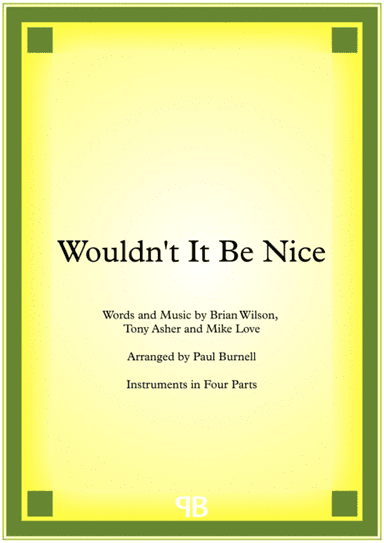 Wouldn't It Be Nice (arr. Paul Burnell)