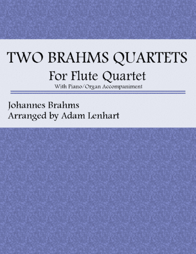 Two Brahms Quartets for Flute Quartet (arr. Adam Lenhart)