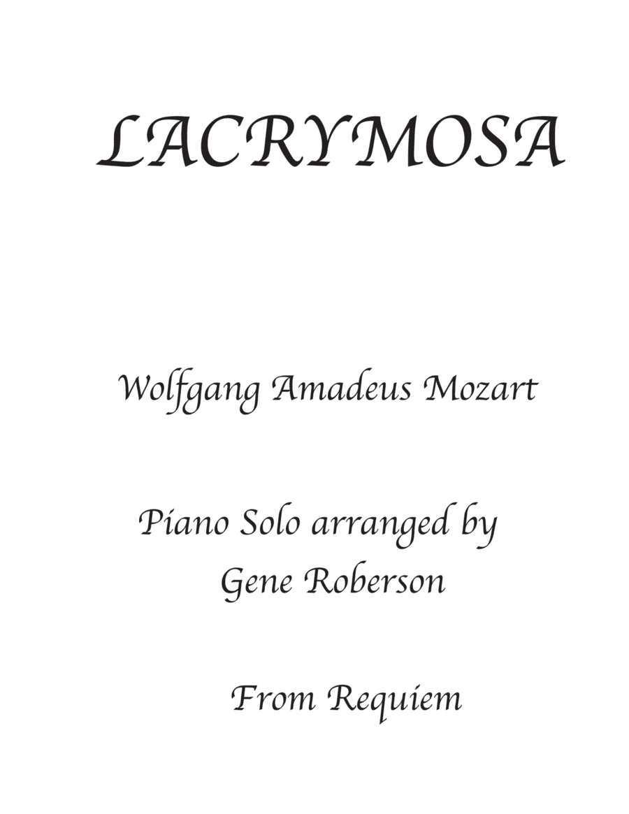 Lacrymosa Mozart for Advanced Piano Solo (arr. Gene Roberson)