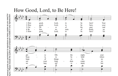 How Good, Lord, To Be Here!