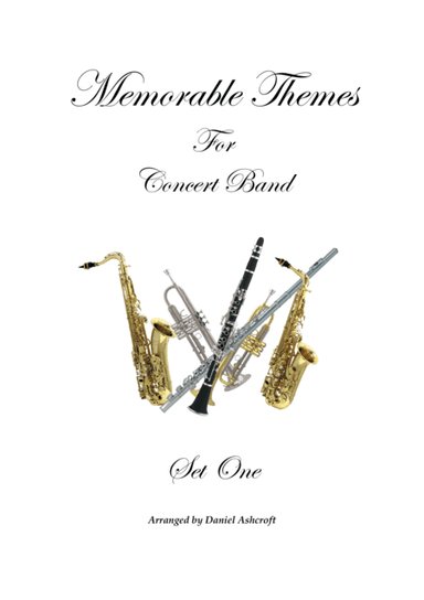 Memorable Themes for Concert Band - Set One (arr. Daniel Ashcroft)