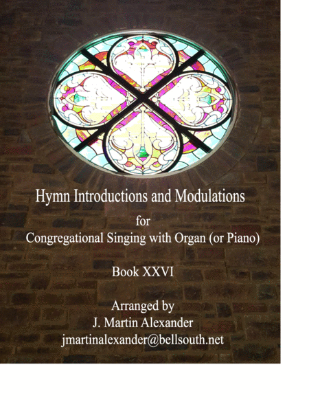 Hymn Introductions and Modulations - Book XXVI (arr. J. Martin Alexander)