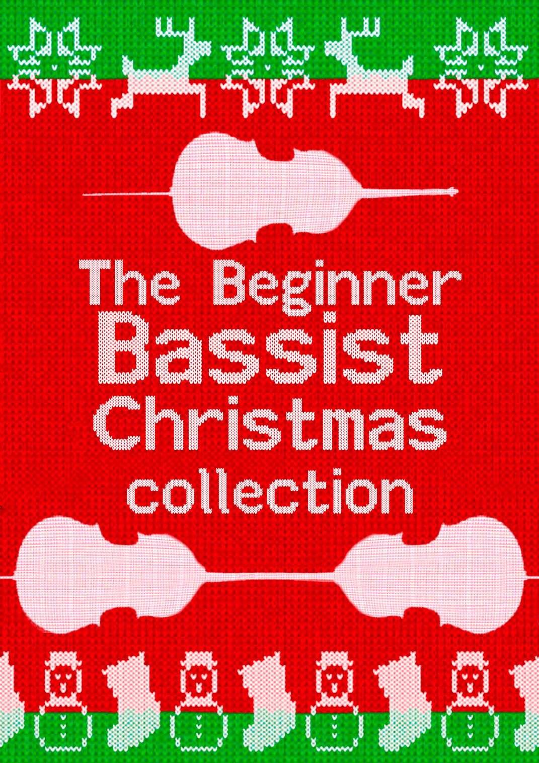 The Beginner Bassist Christmas Collection (arr. Bertie Webb)