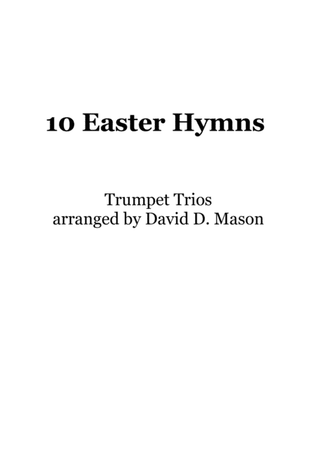10 Easter Hymns for Trumpet Trio with piano accompaniment (arr. David D. Mason)