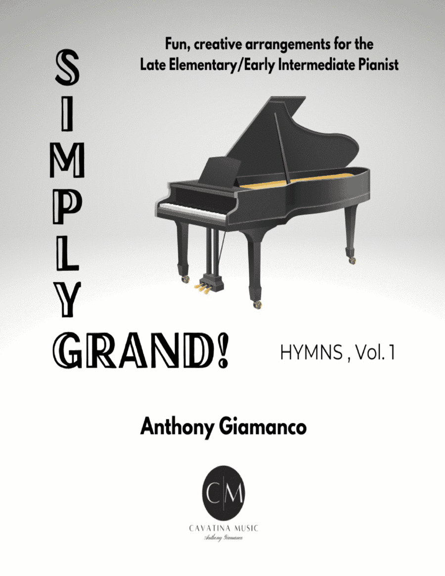 SIMPLY GRAND (Hymns, vol. 1) - easy piano collection (arr. Anthony Giamanco)