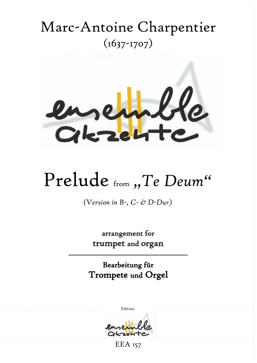 Prelude from „Te Deum" Version in Bb, C & D - arrangement for trumpet and organ (arr. Matthias Eckart - Edition Ensemble Akzente)