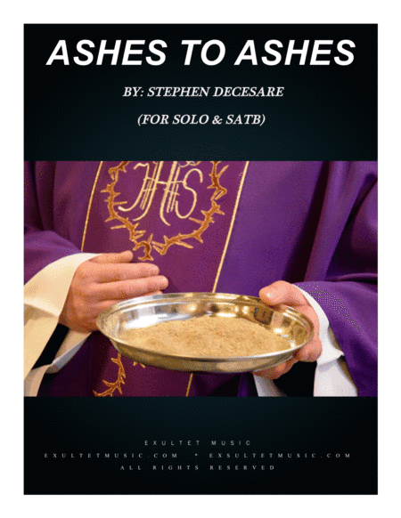 Ashes To Ashes (for Solo & SATB)