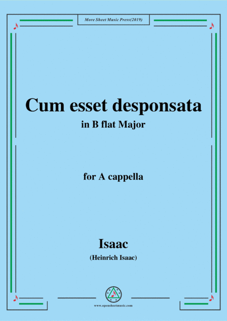 Isaac-Cum esset desponsata,in B flat Major,for A cappella (arr. MSM)