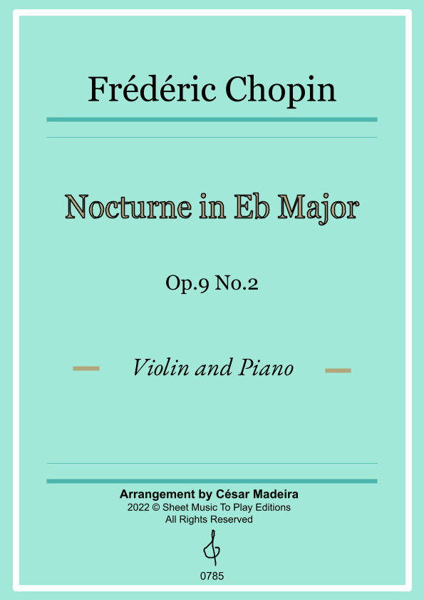 Nocturne Op.9 No.2 by Chopin - Violin and Piano (Full Score and Parts) (arr. César Madeira)