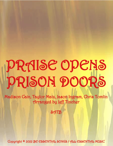 Praise Opens Prison Doors (arr. Jeff Tincher)