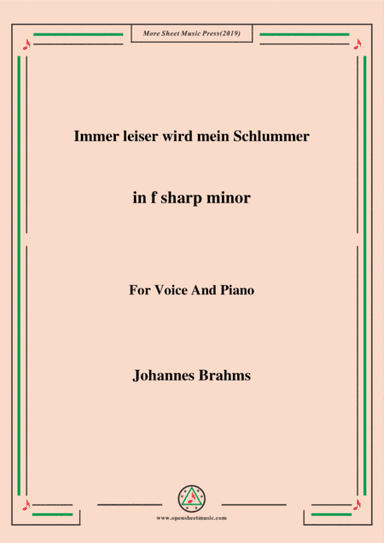 Brahms-Immer leiser wird mein Schlummer in f sharp minor,for voice and piano (arr. MSM)