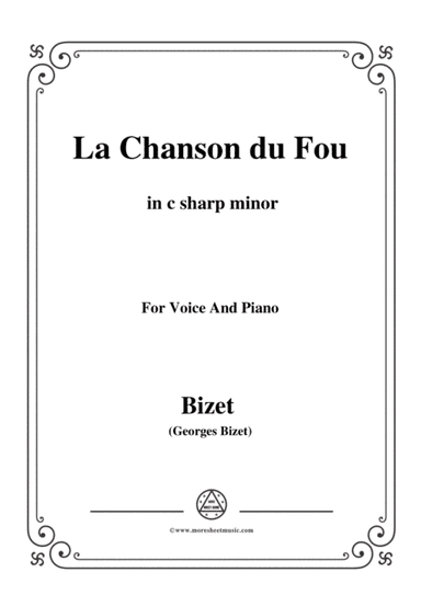 Bizet-La Chanson du Fou in c sharp minor,for voice and piano (arr. MSM)