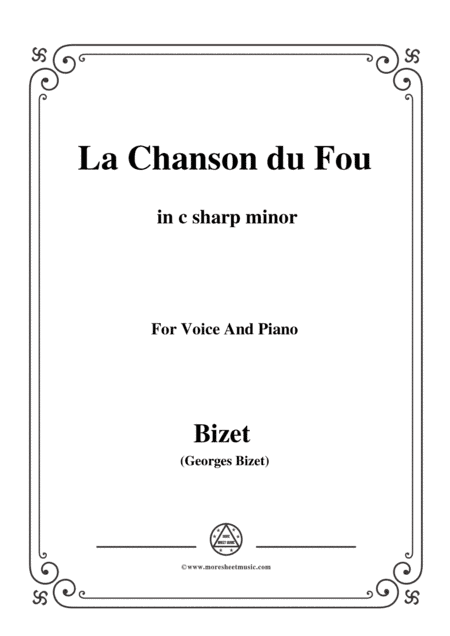 Bizet-La Chanson du Fou in c sharp minor,for voice and piano (arr. MSM)