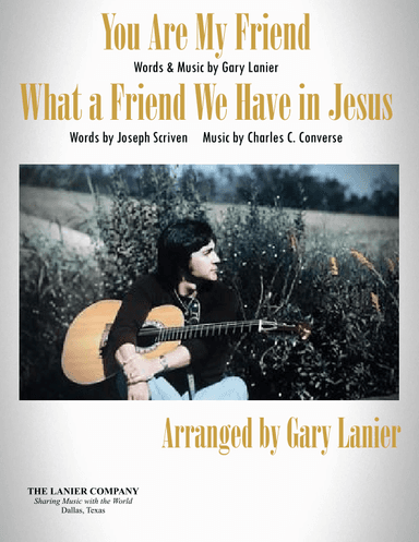 YOU ARE MY FRIEND / WHAT A FRIEND WE HAVE IN JESUS, Worship Lead Sheet (Melody, Lyrics & Chords)