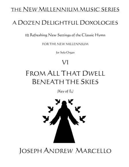 Delightful Doxology VI - 'From All That Dwell Beneath the Skies' - Organ - Key of Eb (arr. Pavane Music, Inc.)