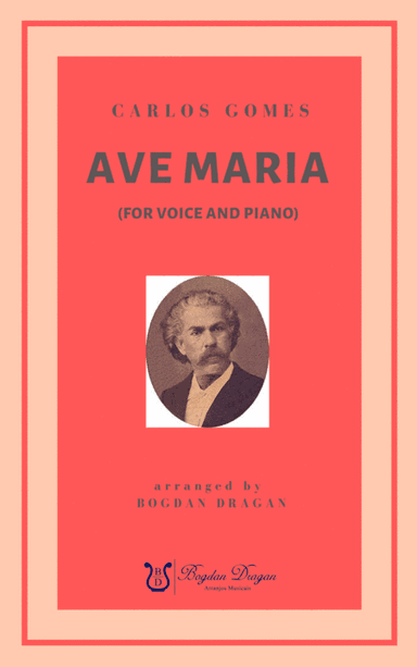 AVE MARIA - Carlos Gomes / Voice & Piano (arr. Bogdan Dragan)
