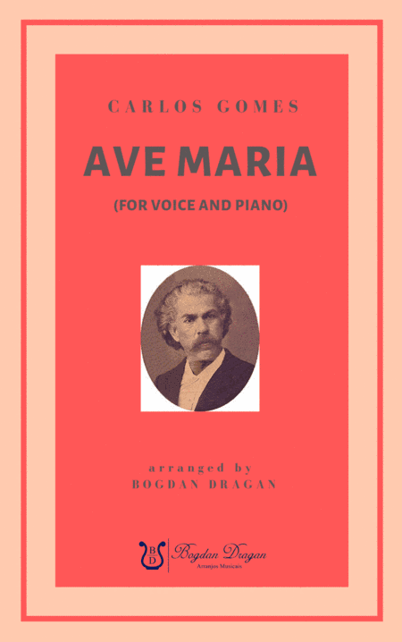 AVE MARIA - Carlos Gomes / Voice & Piano (arr. Bogdan Dragan)