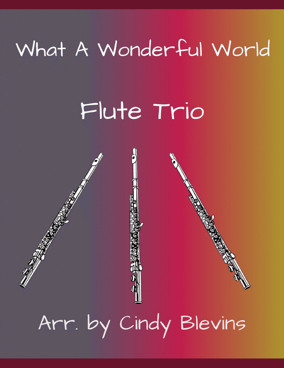 What A Wonderful World (arr. Cindy Blevins)