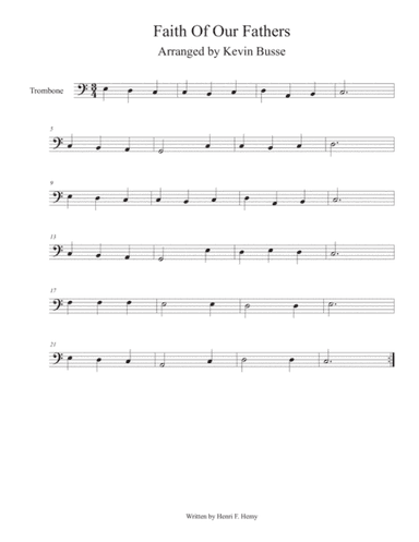Faith Of Our Fathers (Easy key of C) - Trombone (arr. Kevin Busse)