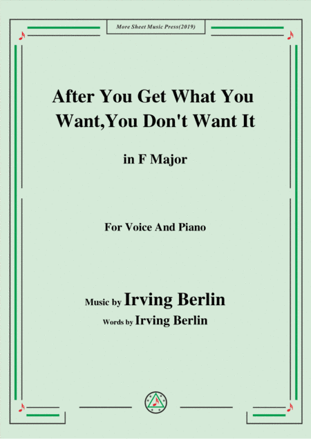 Irving Berlin-After You Get What You Want,You Don't Want It,in F Major (arr. MSM)