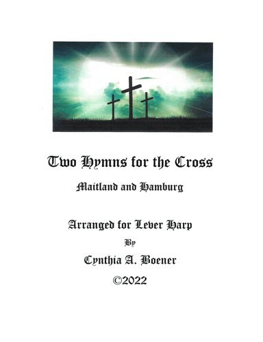 Two Hymns for the Cross (arr. Cynthia A. Boener)