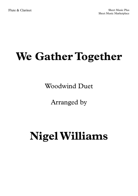 We Gather Together, Duet for Flute and Clarinet (arr. Nigel Williams)