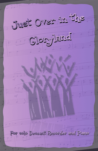 Just Over In Glory Land, Gospel Hymn for Descant Recorder and Piano (arr. David McKeown)