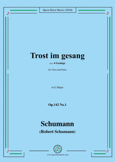 Schumann-Trost im gesang,in G Major,Op.142 No.1,for Voice and Piano (arr. MSM)