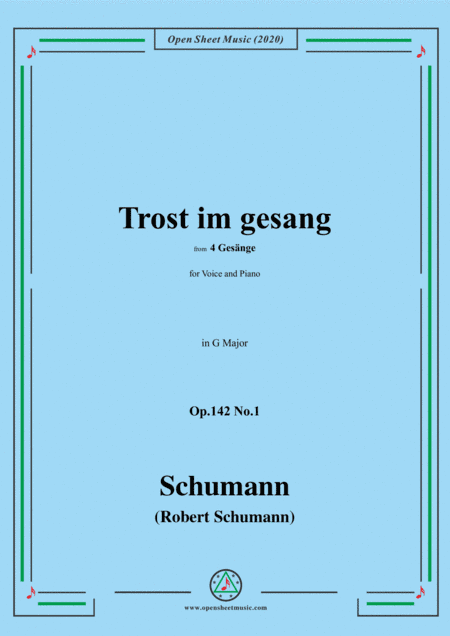 Schumann-Trost im gesang,in G Major,Op.142 No.1,for Voice and Piano (arr. MSM)