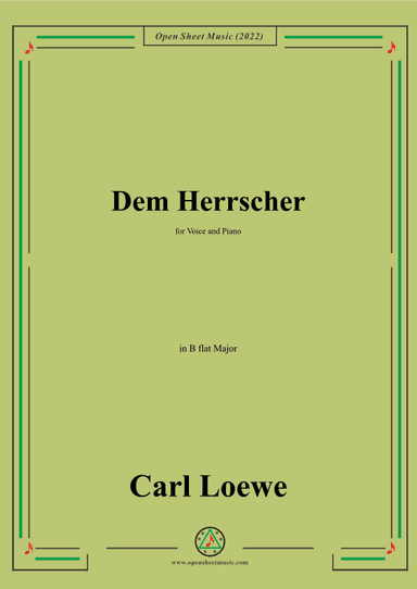 Loewe-Dem Herrscher,in B flat Major,for Voice and Piano (arr. OSM Press)