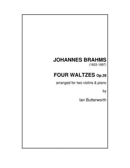 BRAHMS Four Waltzes Op.39 for two violins & piano (arr. Ian Butterworth)