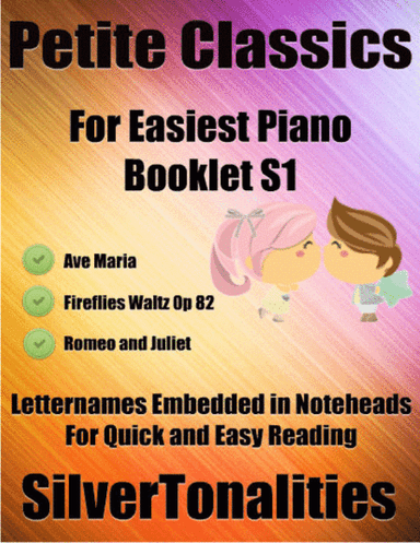 Petite Classics for Easiest Piano Booklet S1 (arr. SilverTonalities)