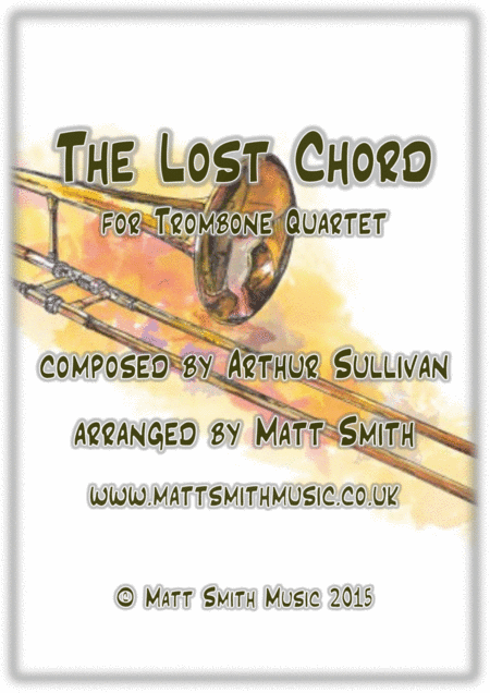 The Lost Chord by Arthur Sullivan - TROMBONE QUARTET (arr. Matt Smith)