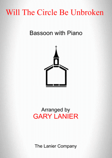 WILL THE CIRCLE BE UNBROKEN (Bassoon with Piano - Score & Part included) (arr. Gary Lanier)