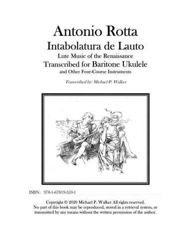 Antonio Rotta Intabolatura de Lauto Lute Music of the Renaissance Transcribed for Baritone Ukulele a (arr. Michael P. Walker)