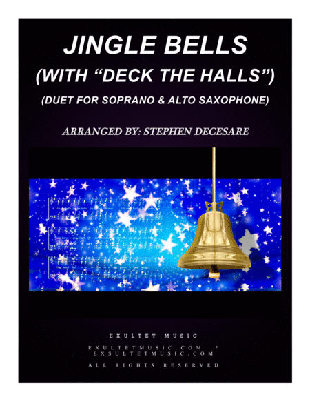 Jingle Bells (with "Deck The Halls") (Duet for Soprano and Alto Saxophone) (arr. Stephen DeCesare)