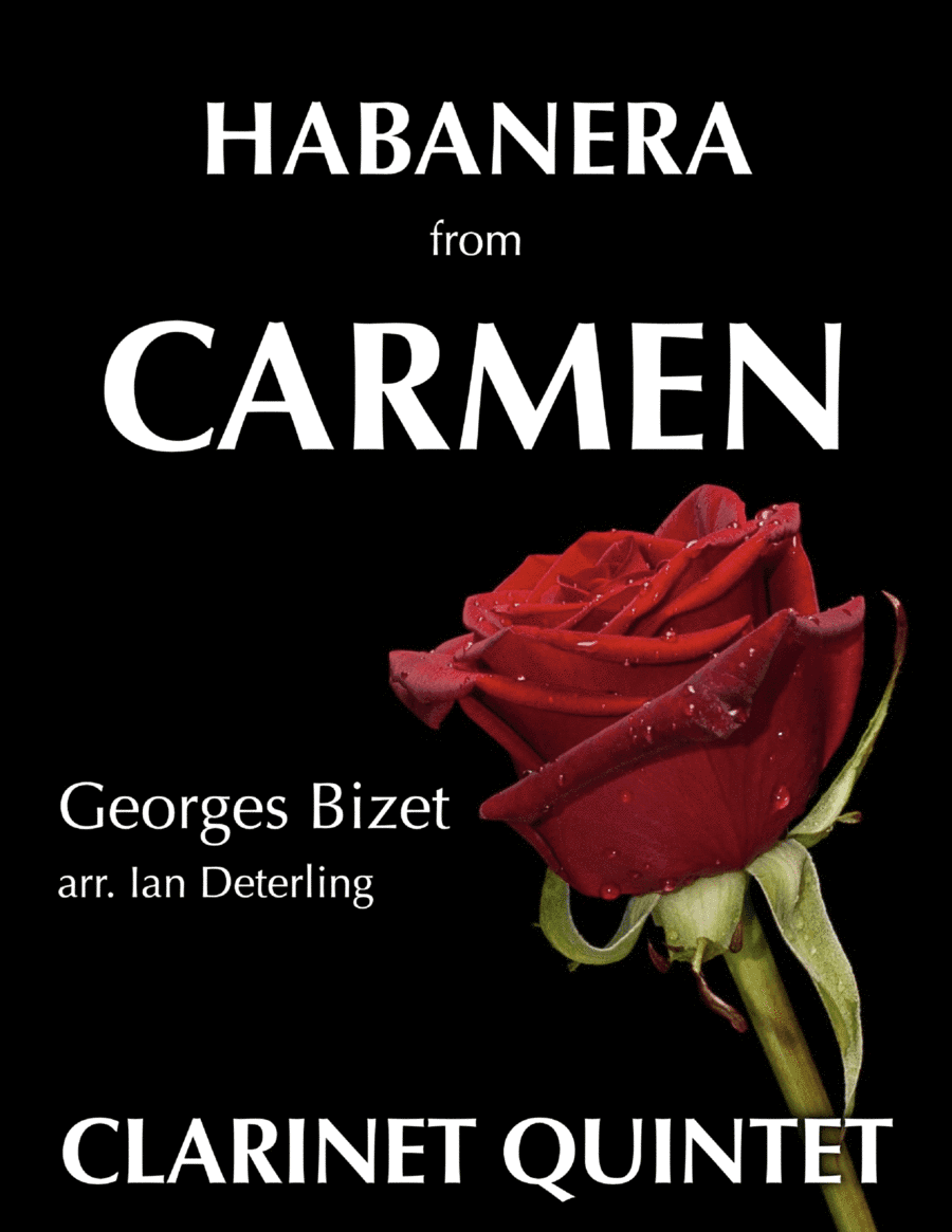 Habanera from CARMEN (for clarinet quintet) (arr. Ian Deterling)