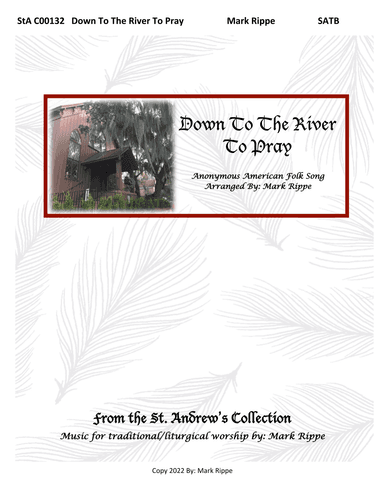 Down To The River To Pray (StA C00132) (arr. Mark Rippe)