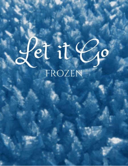 Let It Go (from Frozen) (arr. Daniel Leeman)