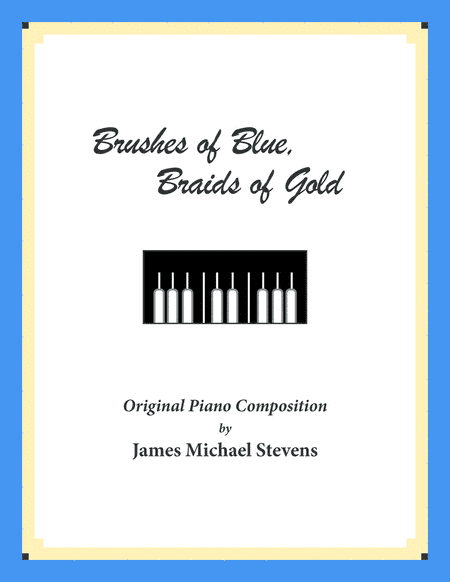 Brushes of Blue, Braids of Gold