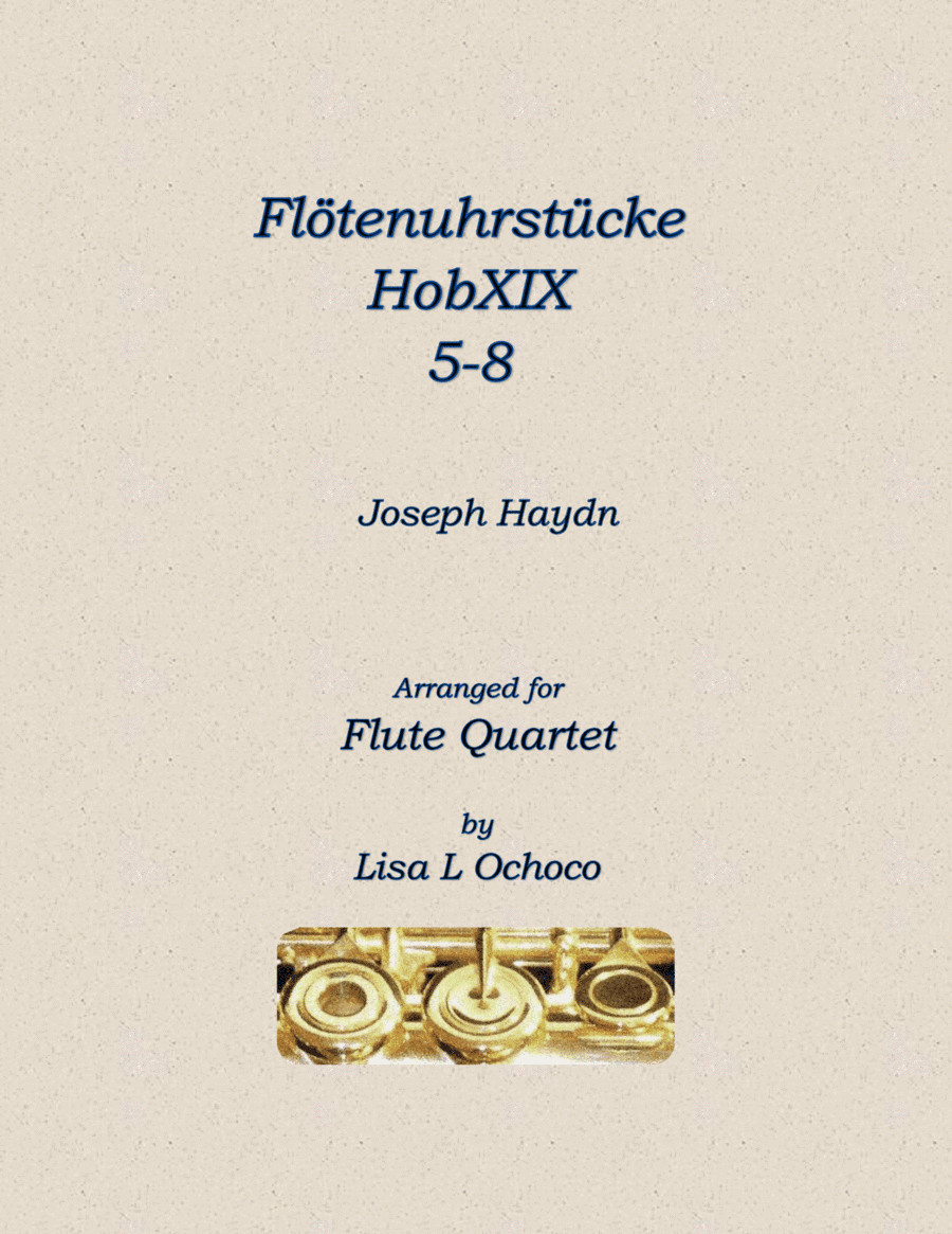 Flötenuhrstücke HobXIX 5-8 for Flute Quartet (arr. Lisa L Ochoco)